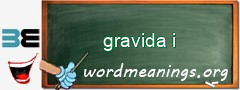 WordMeaning blackboard for gravida i